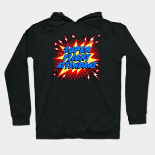 Super Flight Attendant Hoodie